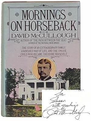 Seller image for Mornings on Horseback: The Story of an Extraordinary Family, a Vanished Way of Life, and the Unique Child Who Became Theodore Roosevelt for sale by Yesterday's Muse, ABAA, ILAB, IOBA