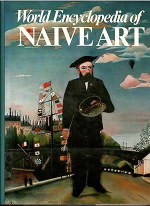 Seller image for World Encyclopedia of Naive Art for sale by Libreria sottomarina - Studio Bibliografico