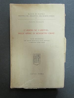 Nicolini Fausto. L'Editio ne varietur nelle opere di Benedetto Croce. Banco di Napoli. 1960