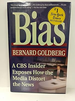 Bild des Verkufers fr Bias: A CBS Insider Exposes How the Media Distort the News zum Verkauf von Reliant Bookstore