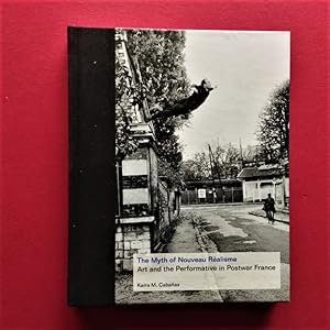 Imagen del vendedor de The Myth of Nouveau Ralisme. Art and the Performative in Postwar France. a la venta por Carmichael Alonso Libros