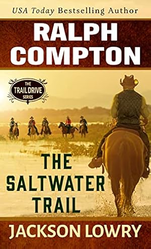 Seller image for Ralph Compton The Saltwater Trail (The Trail Drive Series) for sale by Reliant Bookstore