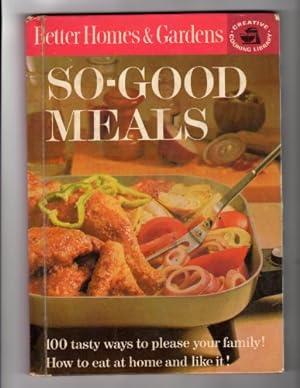 Seller image for Better Homes And Gardens So-Good Meals for sale by Reliant Bookstore