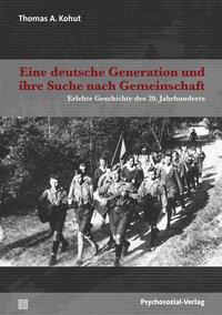 Bild des Verkufers fr Eine deutsche Generation und ihre Suche nach Gemeinschaft zum Verkauf von moluna