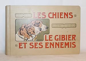 Les Chiens - Le Gibier et ses Ennemis.