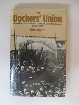 Seller image for Dockers' Union, The: Study of the National Union of Dock Labourers, 1889-1922 for sale by GREENSLEEVES BOOKS