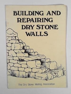 Immagine del venditore per Building and repairing dry stone walls venduto da Cotswold Internet Books