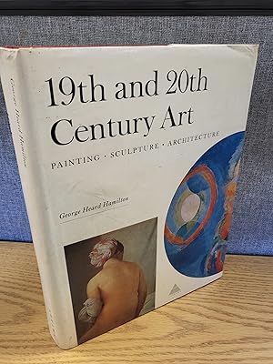 Seller image for 19th and 20th Century Art: Painting, Sculpture, Architecture for sale by HGG Books