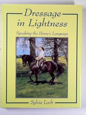 Immagine del venditore per Dressage in lightness speaking the horse's language venduto da Cotswold Internet Books