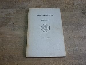 ANIMUS and ANIMA, Two Essays