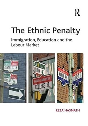 Seller image for Ethnic Penalty : Immigration, Education and the Labour Market for sale by GreatBookPrices