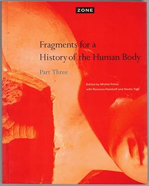 Fragments for a History of the Human Body. Part Three.