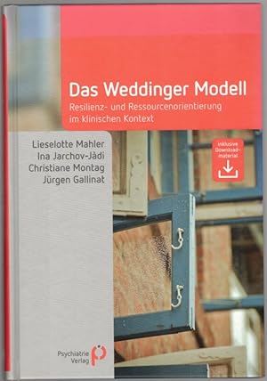 Seller image for Das Weddinger Modell. Resilienz- und Ressourcenorientierung im klinischen Kontext. for sale by Antiquariat Fluck