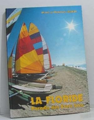 Seller image for La floride paradis des tats unis for sale by Ammareal