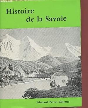 Bild des Verkufers fr Histoire de la Savoie (Collection "Univers de la France et des pays francophones") zum Verkauf von Ammareal