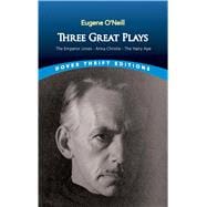 Imagen del vendedor de Three Great Plays The Emperor Jones, Anna Christie and The Hairy Ape a la venta por eCampus