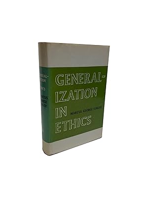 Generalization in Ethics - An Essay in the Logic of Ethics, with the Rudiments of a System of Mor...