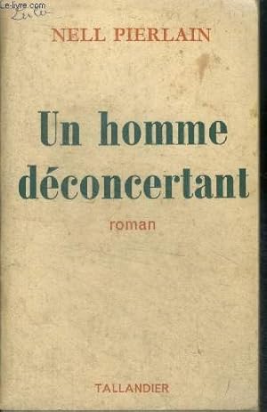 Bild des Verkufers fr UN HOMME DECONCERTANT - ROMAN zum Verkauf von Le-Livre