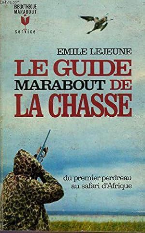 Seller image for Le guide marabout de la chasse for sale by JLG_livres anciens et modernes