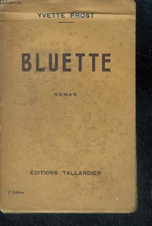 Seller image for BLUETTE - roman suivi de La Mouette blesse - 7E EDITION for sale by Le-Livre