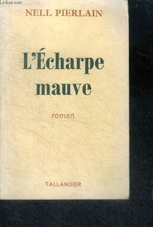 Bild des Verkufers fr L'ECHARPE MAUVE - ROMAN zum Verkauf von Le-Livre