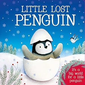 Seller image for Little Lost Penguin: Padded Board Book for sale by Reliant Bookstore