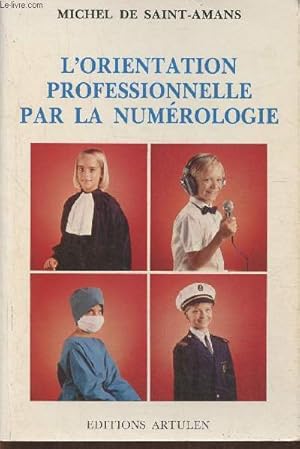 Bild des Verkufers fr L'orientation professionnelle par la numrologie zum Verkauf von Le-Livre