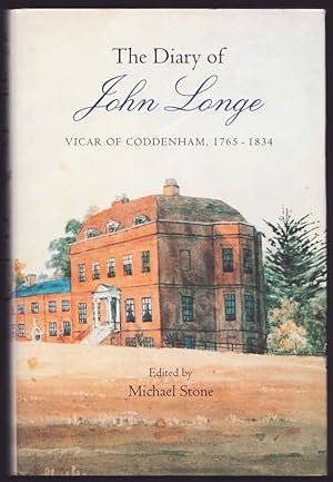 The Diary of John Longe. Vicar of Coddenham, 1765-1834.