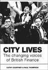 Bild des Verkufers fr City Lives: Changing Voice of British Finance zum Verkauf von WeBuyBooks