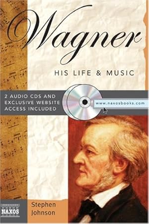 Bild des Verkufers fr Wagner: His Life & Music (His Life and Music) zum Verkauf von WeBuyBooks