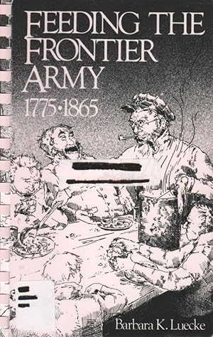 Seller image for Feeding the Frontier Army: 1775-1865 for sale by Reliant Bookstore