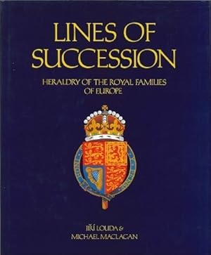 Bild des Verkufers fr Lines Of Succession: Heraldry of the Royal Families of Europe zum Verkauf von WeBuyBooks