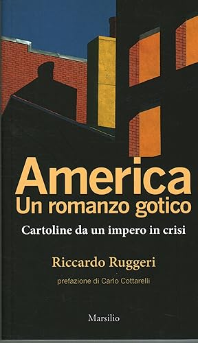 Image du vendeur pour America. Un romanzo gotico Cartoline da un impero in crisi mis en vente par Di Mano in Mano Soc. Coop