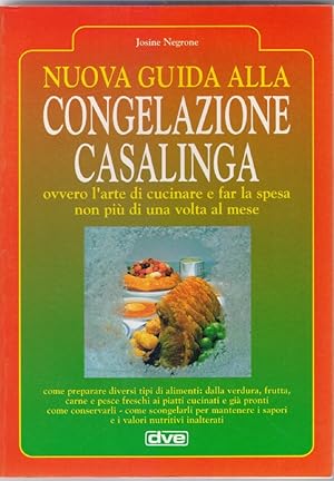 Seller image for Nuova guida alla congelazione casalinga - Josine Negrone for sale by libreria biblos