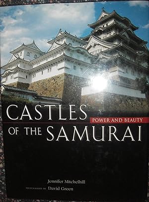 Seller image for Castles of the Samurai: Power and Beauty for sale by eclecticbooks