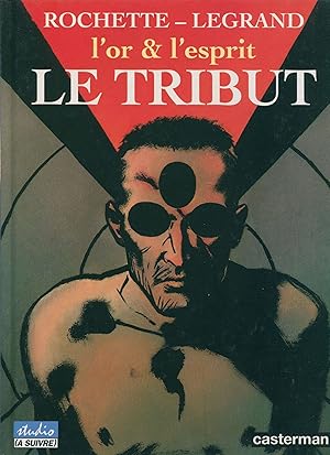 Imagen del vendedor de L'or et l'esprit, Tome 1 : Le tribut a la venta por LibrairieLaLettre2