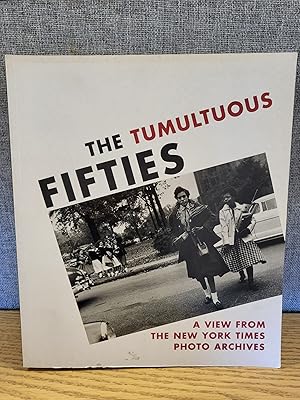 Imagen del vendedor de The Tumultuous Fifties: A View from the New York Times Photo Archives a la venta por HGG Books