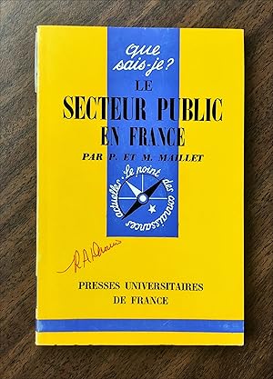 Imagen del vendedor de LE SECTEUR PUBLIC EN FRANCE; QUE SAIS-JE? 1131 a la venta por La Bouquinerie  Dd