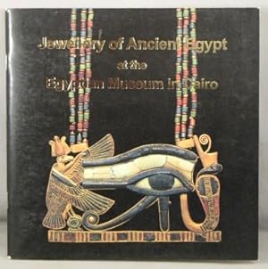 Seller image for Jewellery of Ancient Egypt at the Egyptian Museum in Cairo. for sale by Bucks County Bookshop IOBA