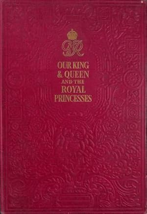 Seller image for Our King and Queen and the Royal Princesses for sale by WeBuyBooks