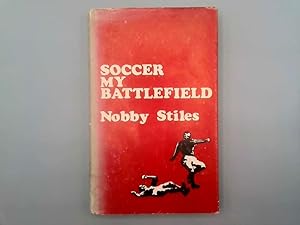 Imagen del vendedor de Soccer My Battlefield a la venta por Goldstone Rare Books