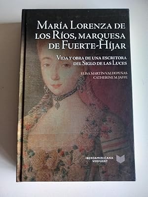 María Lorenza de los Ríos, marquesa de Fuerte-Híjar: vida y obra de una escritora del Siglo de la...