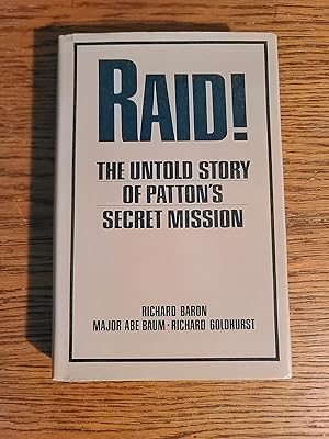 Raid! The Untold Story of Patton's Secret Mission