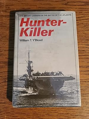 Hunter-Killer: U.S. Escort Carriers in the Battle of the Atlantic