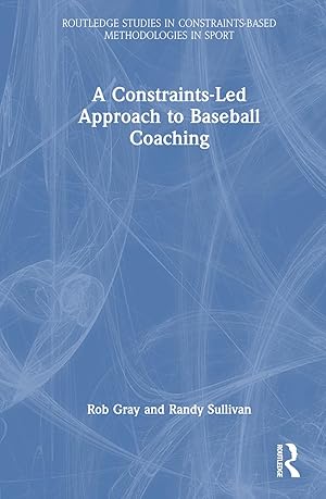 Immagine del venditore per Constraints-Led Approach to Baseball Coaching venduto da moluna