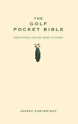 Bild des Verkufers fr The Golf Pocket Bible: The perfect gift for a golfer or an armchair golfing fanatic (Pocket Bibles) zum Verkauf von WeBuyBooks