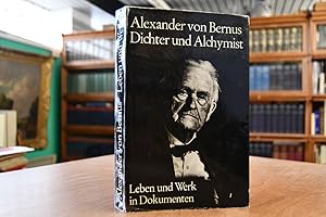 Alexander von Bernus. Dichter und Alchymist. Leben und Werk in Dokumenten.