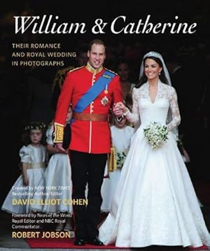 Imagen del vendedor de William & Catherine: Their Romance and Royal Wedding in Photographs a la venta por WeBuyBooks