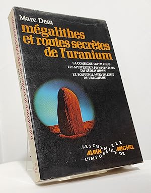 Mégalithes et routes secrètes de l'uranium