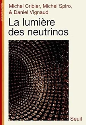 Image du vendeur pour La Lumire des neutrinos mis en vente par JLG_livres anciens et modernes